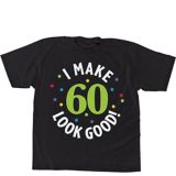 Milestone 60th Birthday T-Shirt features "I Make 60 Look Good", Black | Amscannull