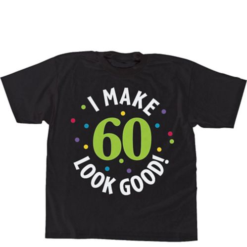 Milestone 60th Birthday T-Shirt features "I Make 60 Look Good", Black Product image
