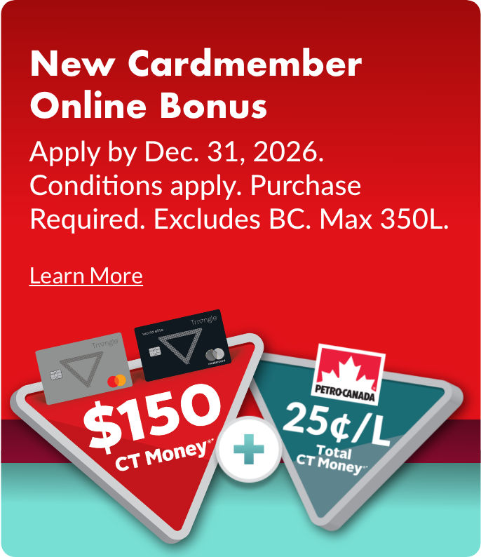 Earn Canadian Tire Money® every time you fill up at Gas+ and Petro-Canada locations.